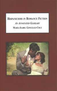 Hispanicisms in Romance Fiction : An Annotated Glossary