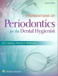 Foundations of Periodontics for the Dental Hygienist + Lippincott Williams & Wilkins' Dental Drug Reference with Clinical Implications + General and O （4 PCK PAP/）