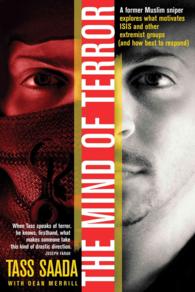 The Mind of Terror : A Former Muslim Sniper Explores What Motivates Isis and Other Extremist Groups and How Best to Respond