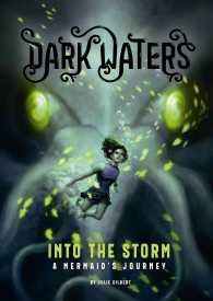 Into the Storm : A Mermaid's Journey (Dark Waters)