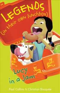 Lucy in a Jam (Legends in Their Own Lunchbox)