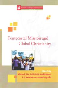 Pentecostal Mission and Global Christianity (Regnum Edinburgh Centenary Series)