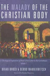 The Malady of the Christian Body: A Theological Exposition of Paul's First Letter to the Corinthians, Volume 1