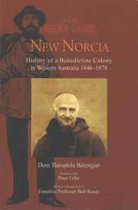 New Norcia : History of a Benedictine Colony in West Australia 1846-1878 （Reprint）