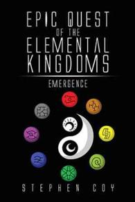 Epic Quest of the Elemental Kingdoms : Emergence