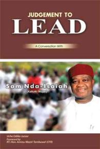 Judgment to Lead : A Conversation with Sam Nda-isaiah (Kakaki Nupe)