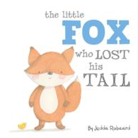 The Little Fox Who Lost His Tail （BRDBK）