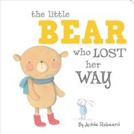 The Little Bear Who Lost Her Way （LTF BRDBK）