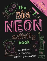 The Big Neon Activity Book : A Drawing, Doodling, Creativity-o-rama! （ACT CSM ST）