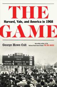 The Game : Harvard, Yale, and America in 1968