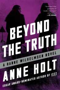 Beyond the Truth (Hanne Wilhelmsen)