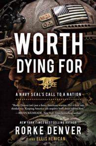 Worth Dying for : A Navy Seal's Call to a Nation