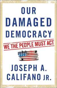 Our Damaged Democracy : We the People Must Act