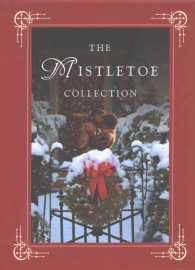 The Mistletoe Collection (3-Volume Set) : The Mistletoe Promise / the Mistletoe Inn / the Mistletoe Secret (Mistletoe Christmas) （BOX）