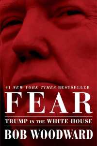 ボブ・ウッドワード『恐怖の男：トランプ政権の真実』（原書）<br>Fear : Trump in the White House