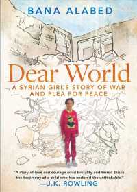 Dear World : A Syrian Girl's Story of War and Plea for Peace