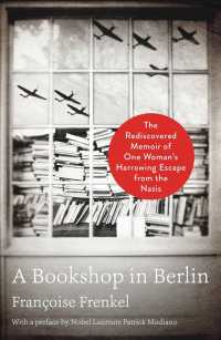 A Bookshop in Berlin : The Rediscovered Memoir of One Woman's Harrowing Escape from the Nazis