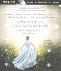 Among the Fair Magnolias : Four Southern Love Stories （MP3 UNA）