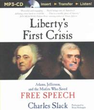 Liberty's First Crisis : Adams, Jefferson, and the Misfits Who Saved Free Speech （MP3 UNA）