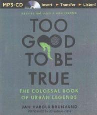 Too Good to Be True (2-Volume Set) : The Colossal Book of Urban Legends （MP3 UNA）