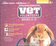 Vet Volunteers (8-Volume Set) : New Beginnings / Acting Out / Helping Hands (Vet Volunteers) （Unabridged）
