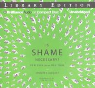 Is Shame Necessary? (5-Volume Set) : New Uses for an Old Tool; Library Edition （Unabridged）