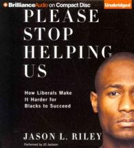 Please Stop Helping Us (5-Volume Set) : How Liberals Make It Harder for Blacks to Succeed （Unabridged）