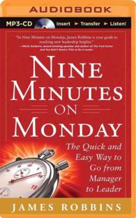 Nine Minutes on Monday : The Quick and Easy Way to Go from Manager to Leader （MP3 UNA）