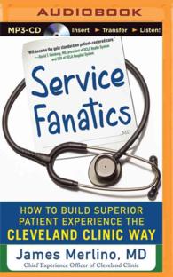 Service Fanatics : How to Build Superior Patient Experience the Cleveland Clinic Way （MP3 UNA）