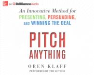 Pitch Anything (6-Volume Set) : An Innovative Method for Presenting, Persuading, and Winning the Deal （Unabridged）