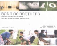 Bond of Brothers (6-Volume Set) : Connecting with Other Men Beyond Work, Weather, and Sports （Unabridged）