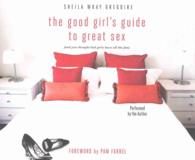 The Good Girl's Guide to Great Sex (8-Volume Set) : And You Thought Bad Girls Have All the Fun （Unabridged）
