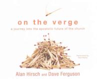 On the Verge (11-Volume Set) : A Journey into the Apostolic Future of the Church （Unabridged）