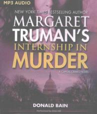Margaret Truman's Internship in Murder (Capital Crimes) （MP3 UNA）