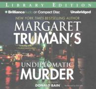 Undiplomatic Murder (10-Volume Set) : Library Edition (Margaret Truman's Capital Crimes) （Unabridged）