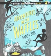 Adventures with Waffles (3-Volume Set) （Unabridged）