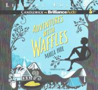 Adventures with Waffles (3-Volume Set) : Library Edition （Unabridged）