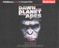 Dawn of the Planet of the Apes (8-Volume Set) : The Official Movie Novelization （Unabridged）