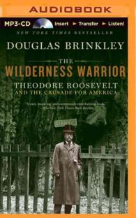 The Wilderness Warrior (3-Volume Set) : Theodore Roosevelt and the Crusade for America （MP3 UNA）