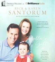 Bella's Gift (7-Volume Set) : How One Little Girl Transformed Our Family and Inspired a Nation （Unabridged）