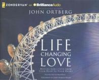 Life Changing Love (6-Volume Set) : Moving God's Love from Your Head to Your Heart （Unabridged）