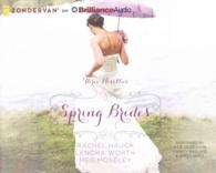 Spring Brides (7-Volume Set) : Three Novellas （Unabridged）