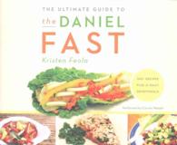 The Ultimate Guide to the Daniel Fast (3-Volume Set) : 100+ Recipes Plus 21 Daily Devotionals （Unabridged）