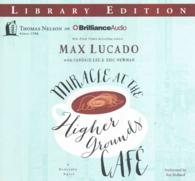 Miracle at the Higher Grounds Cafe (5-Volume Set) : Library Edition （Unabridged）