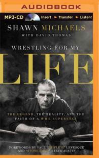 Wrestling for My Life : The Legend, the Reality, and the Faith of a WWE Superstar （MP3 UNA）