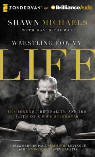 Wrestling for My Life (6-Volume Set) : The Legend, the Reality, and the Faith of a WWE Superstar （Unabridged）