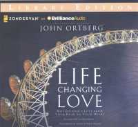Life Changing Love (6-Volume Set) : Moving God's Love from Your Head to Your Heart, Library Edition （Unabridged）