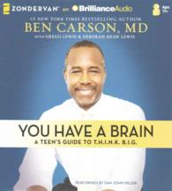You Have a Brain (6-Volume Set) : A Teen's Guide to T.H.I.N.K B.I.G. （Unabridged）