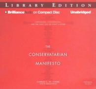 The Conservatarian Manifesto (5-Volume Set) : Libertarians, Conservatives, and the Fight for the Right's Future: Library Edition （Unabridged）