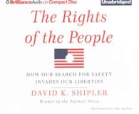 The Rights of the People (12-Volume Set) : How Our Search for Safety Invades Our Liberties （Unabridged）